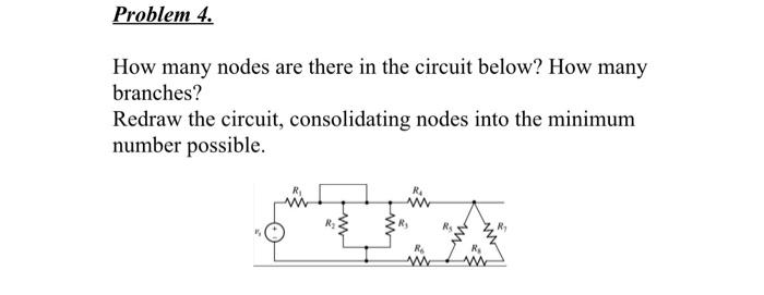 Solved Problem 4. How many nodes are there in the circuit | Chegg.com