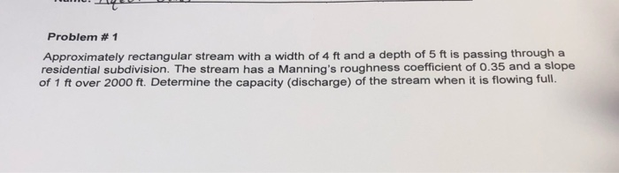 Solved Problem #1 Approximately rectangular stream with a | Chegg.com