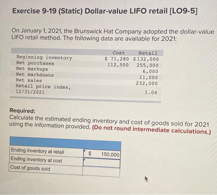 Solved Exercise 9-19 (Static) Dollar-value LIFO retail | Chegg.com