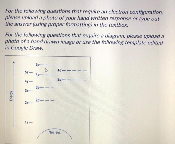 Solved For The Following Questions That Require An Electron | Chegg.com