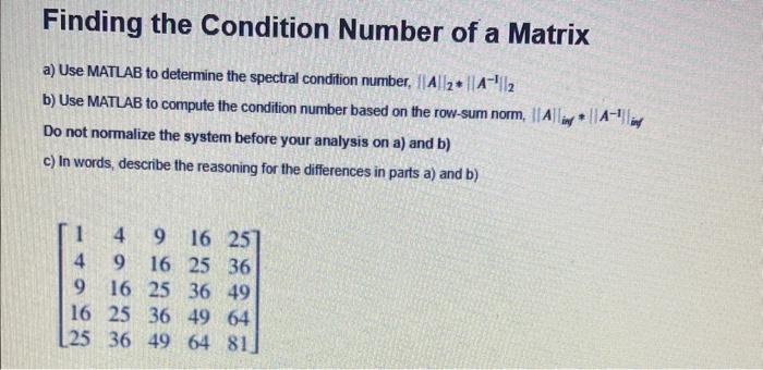 Finding the Condition Number of a Matrix a Use Chegg