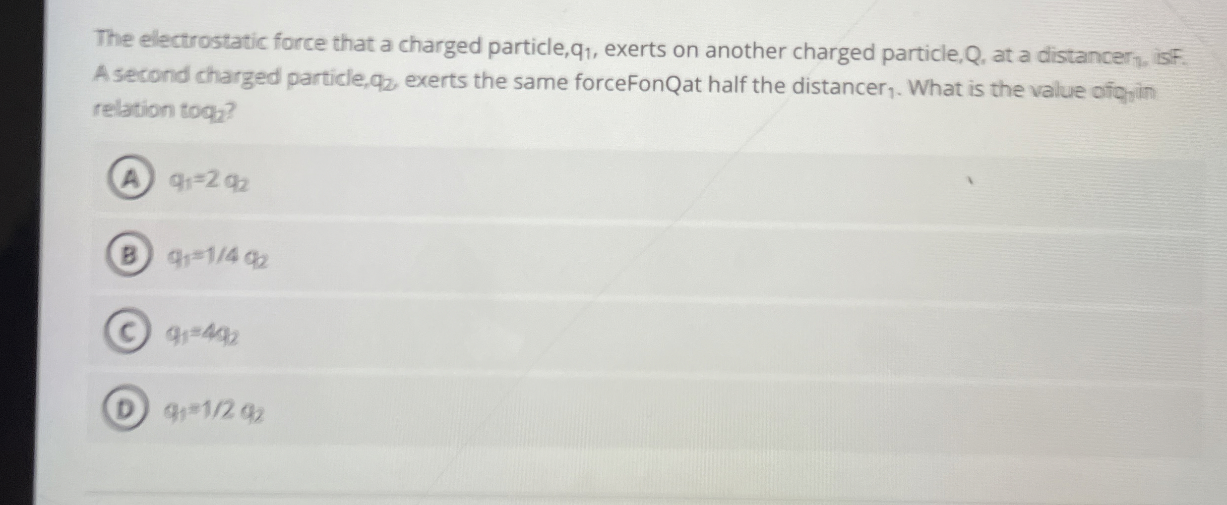 Solved The electrostatic force that a charged particle, q1, | Chegg.com