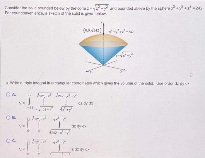 Solved Consider the solid bounded below by the cone \\( | Chegg.com