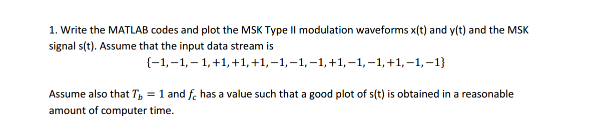 Solved 1. Write the MATLAB codes and plot the MSK Type Il | Chegg.com