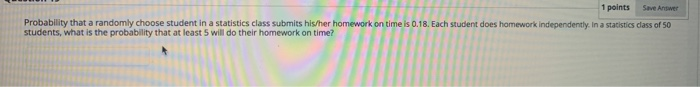 Solved 1 points Save Answer Probability that a randomly | Chegg.com
