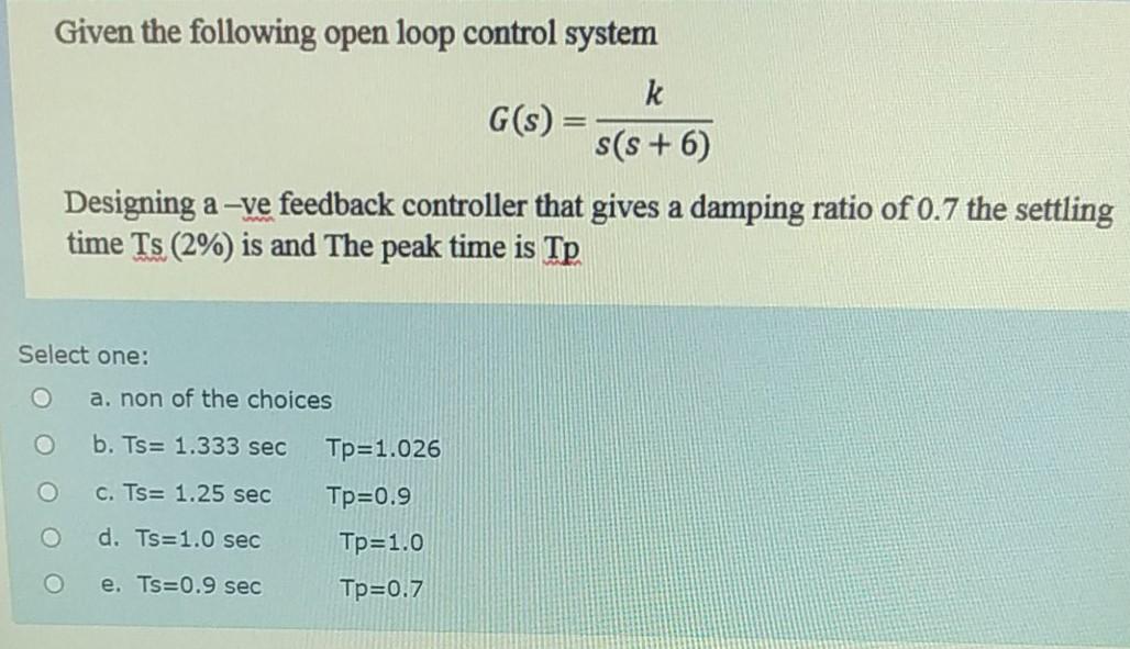 Solved Given the following open loop control system k G(s) | Chegg.com