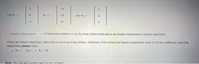 Solved Let v1=⎣⎡26−4⎦⎤, v2=⎣⎡−14−3322⎦⎤, and v3=⎣⎡−2−32⎦⎤ 1. | Chegg.com