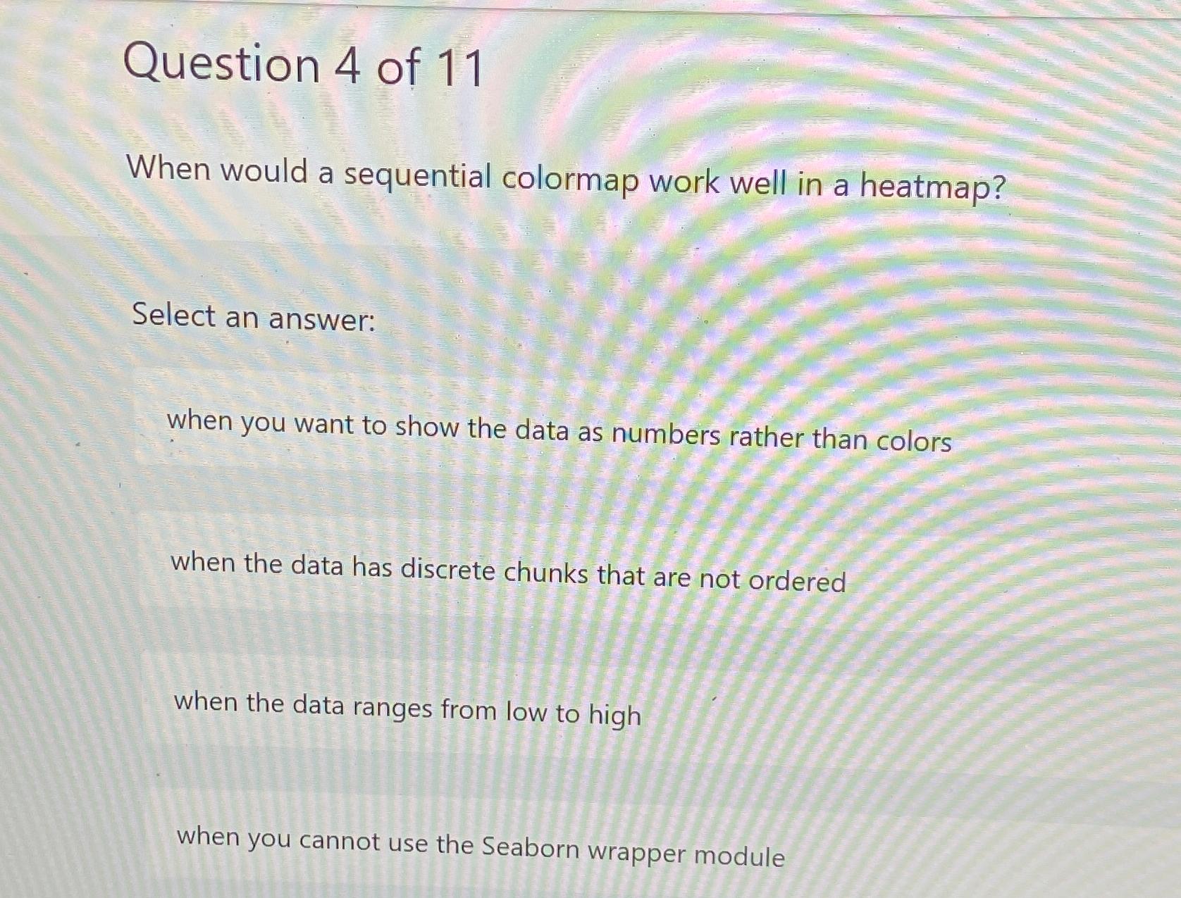 solved-question-4-of-11when-would-a-sequential-colormap-chegg