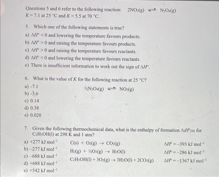 Solved Questions 5 and 6 refer to the following reaction: | Chegg.com