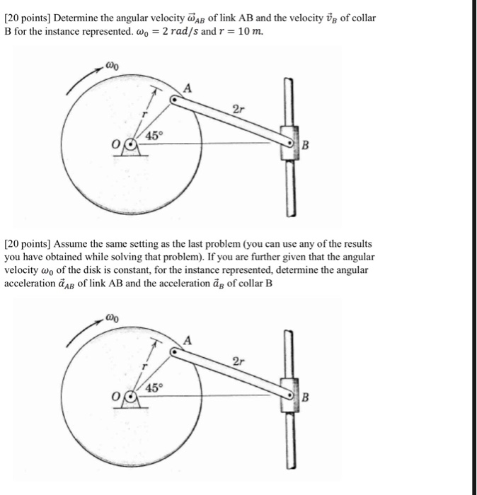 Solved [20 points] Determine the angular velocity A of link | Chegg.com
