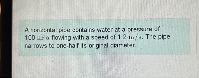 Solved A horizontal pipe contains water at a pressure of | Chegg.com