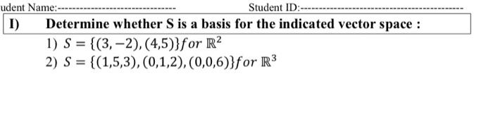 Solved I) Determine whether S is a basis for the indicated | Chegg.com
