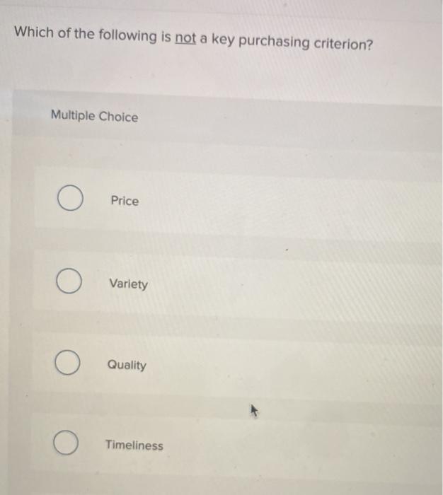 Solved Which of the following is not a key purchasing | Chegg.com