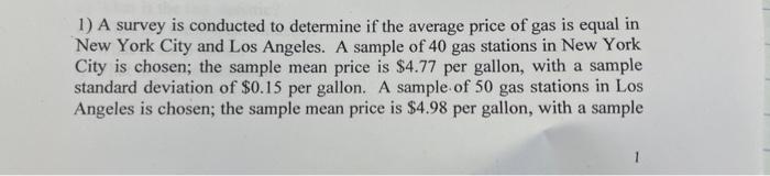 Solved 1) A survey is conducted to determine if the average | Chegg.com
