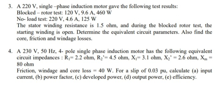 Solved 3. A 220 V, single -phase induction motor gave the | Chegg.com