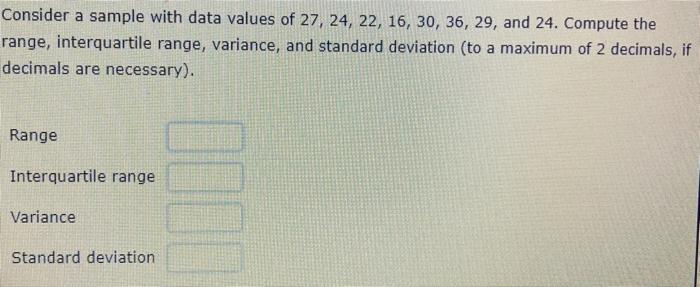 Solved Consider a sample with data values of 27, 24, 22, 16, | Chegg.com