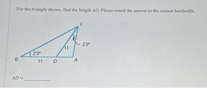 Solved For the triangle shown, find the length AD. Please | Chegg.com