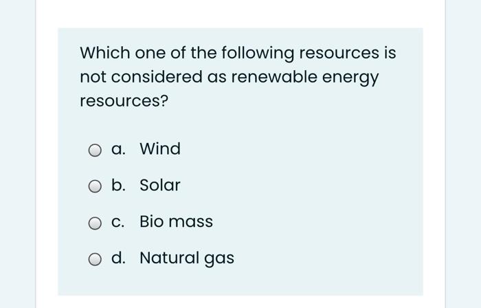 which of the following is considered a renewable energy resources
