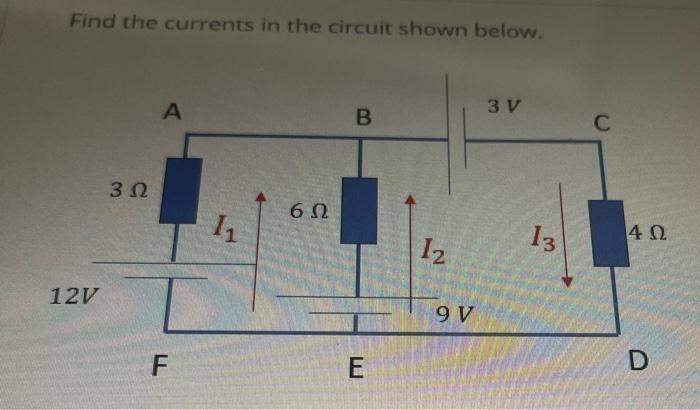Solved Find the currents in the circuit shown below. | Chegg.com