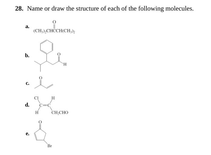 Solved 28. Name or draw the structure of each of the | Chegg.com