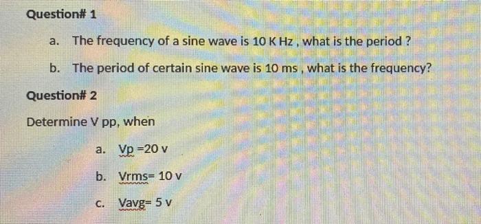 Solved Question# 1 a. The frequency of a sine wave is 10 | Chegg.com