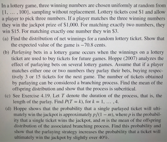 In a lottery game, three winning numbers are chosen