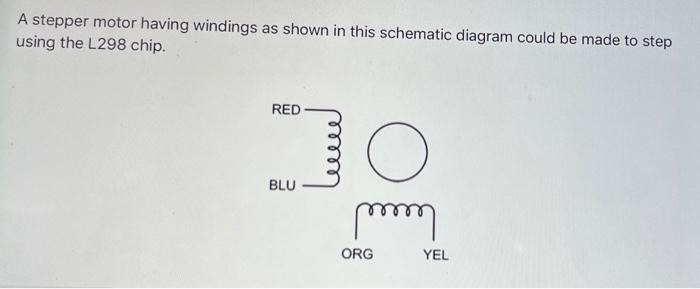 Solved A stepper motor having windings as shown in this | Chegg.com
