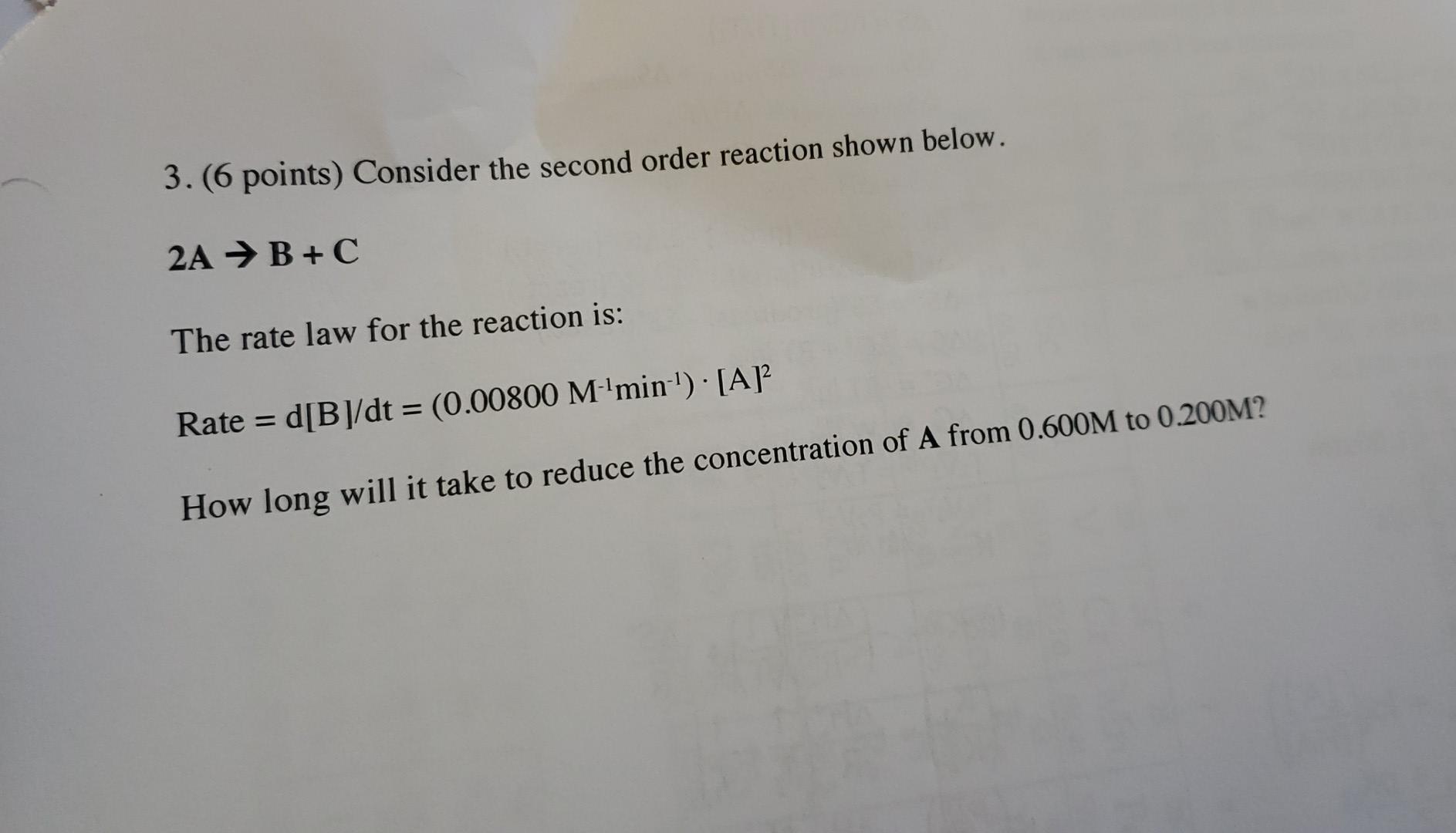 Solved 3. (6 Points) Consider The Second Order Reaction | Chegg.com