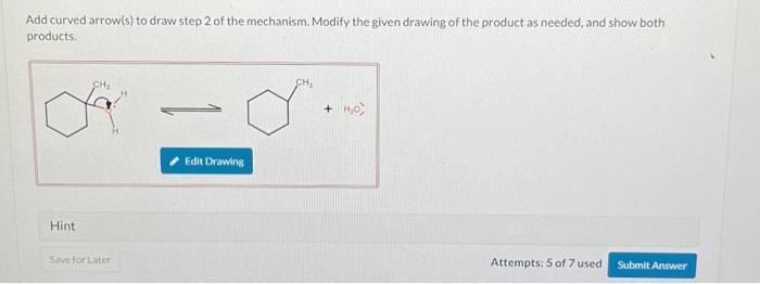 Solved Add curved arrow(s) to draw step 2 of the mechanism. | Chegg.com