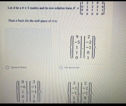 Solved Let A be a 4 x 5 matrix and its row echelon form A' = | Chegg.com