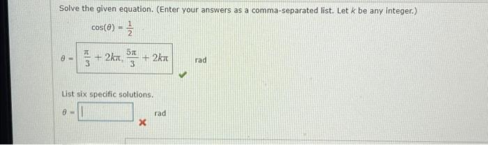 Solved cos(θ)=21 List six specific solutions. | Chegg.com