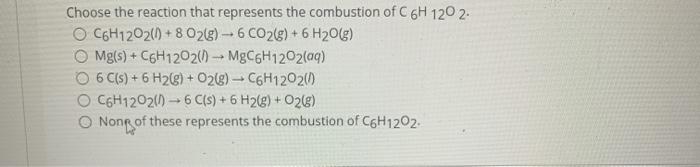 Choose The Reaction That Represents The Bustion Of Chegg 
