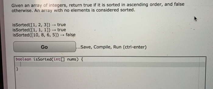 Solved Given an array of integers, return true if it is | Chegg.com