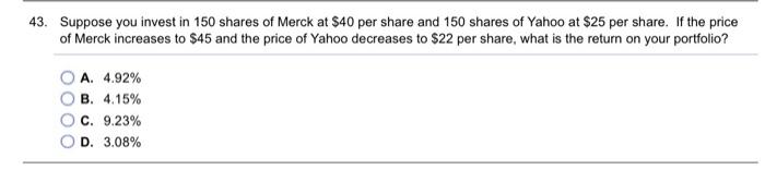 Solved 13. Suppose you invest in 150 shares of Merck at $40 | Chegg.com