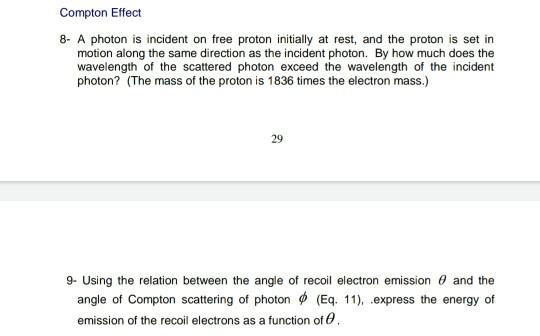 Solved Compton Effect 8- A photon is incident on free proton | Chegg.com