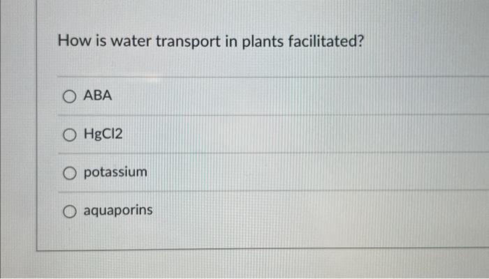 Solved How Is Water Transport In Plants Facilitated? ABA | Chegg.com