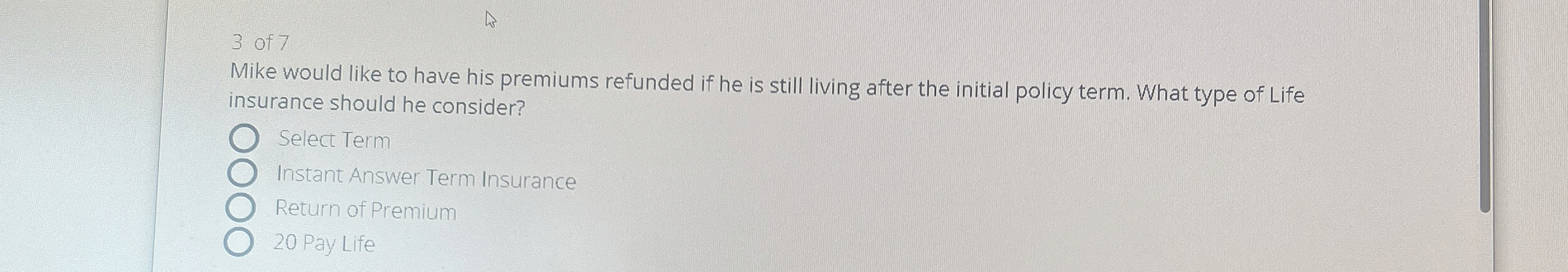 Solved 3 ﻿of 7Mike would like to have his premiums refunded | Chegg.com