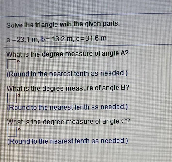 Solved Solve the triangle with the given parts. a =23.1 m, | Chegg.com