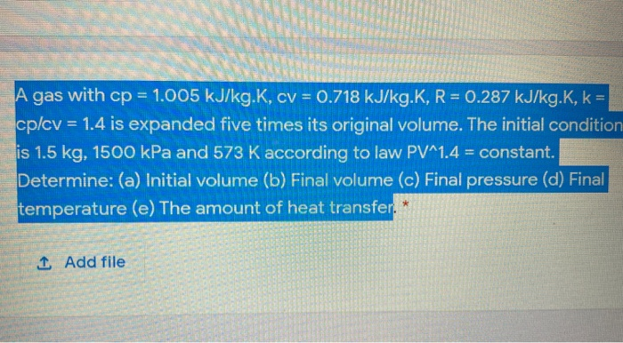 Solved A Gas With Cp 1 005 Kj Kg K Cv 0 718 Kj Kg K Chegg Com