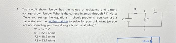 Solved 1. The circuit shown below has the values of | Chegg.com