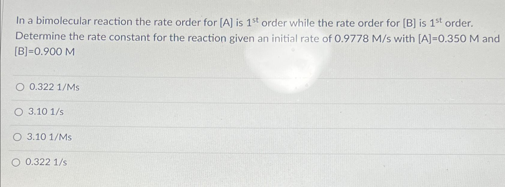 solved-in-a-bimolecular-reaction-the-rate-order-for-a-is-chegg