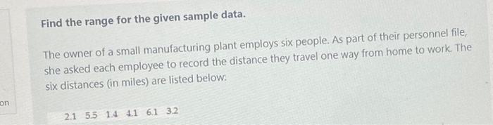 Solved Find the range for the given sample data. The owner | Chegg.com