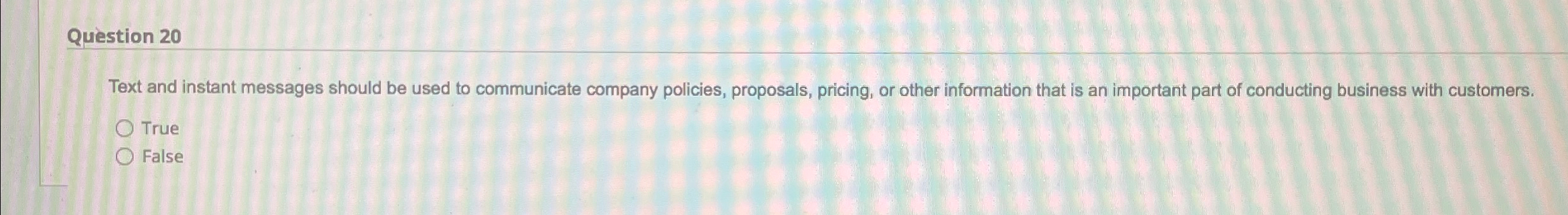 Solved Question 20Text and instant messages should be used | Chegg.com