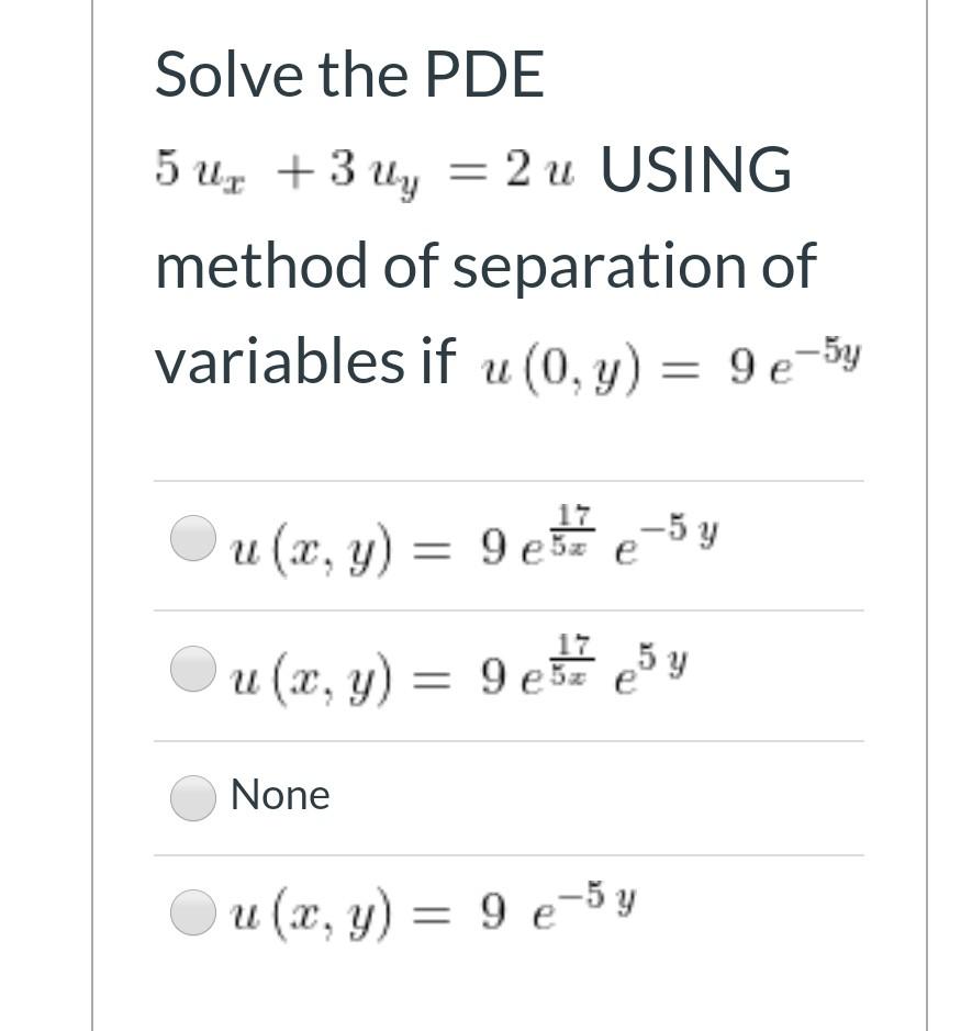 Solve The Pde 5 Ur 3 Uy 2 U Using Method Of Sep Chegg Com