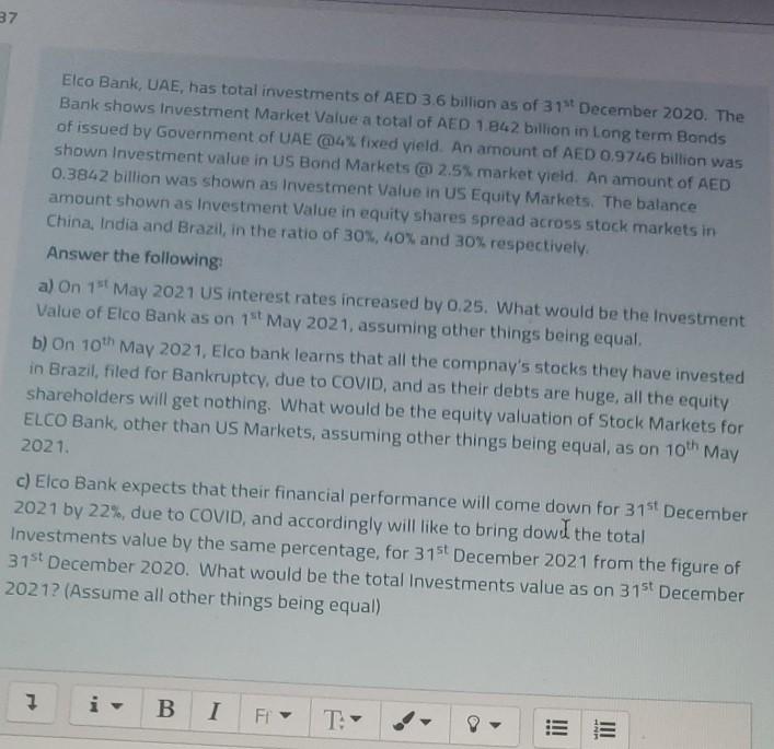 Solved 37 Elco Bank, UAE, has total investments of AED 3.6