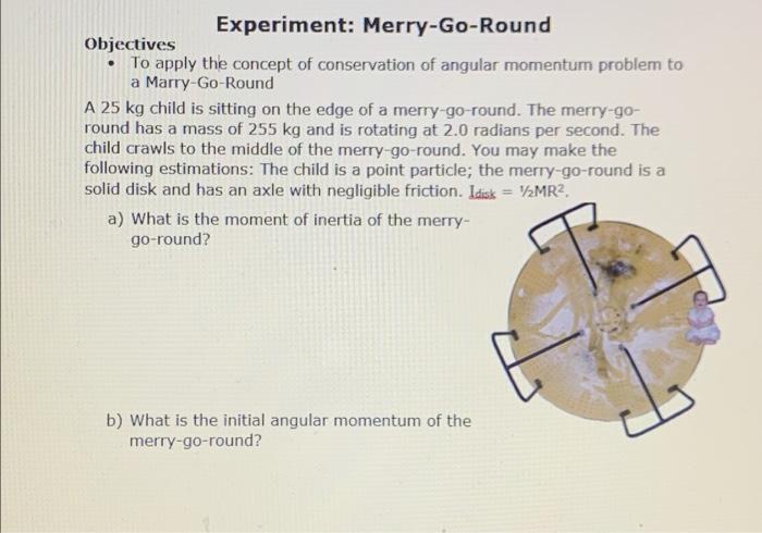 Experiment: Merry-Go-Round Objectives • To apply the | Chegg.com