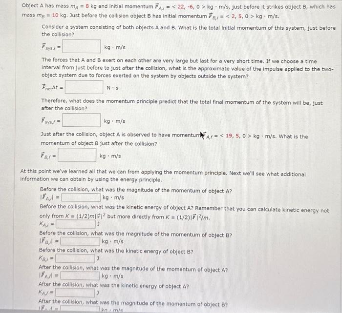 Solved Jject A Has Mass Ma8 Kg And Initial Momentum