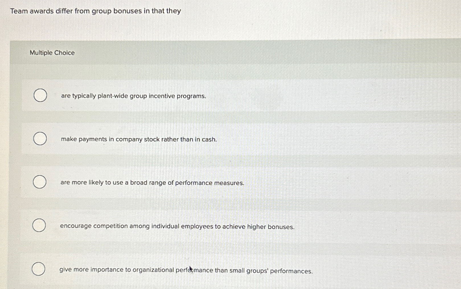 Solved Team awards differ from group bonuses in that | Chegg.com