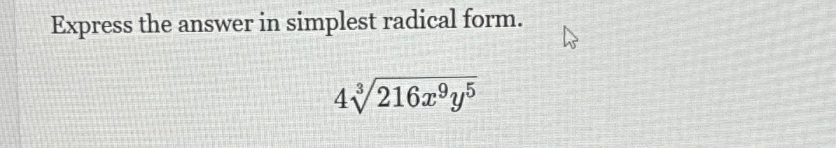 Solved Express the answer in simplest radical form.4216x9y53 | Chegg.com