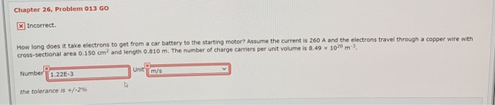 Solved Chapter 26, Problem 013 GO x Incorrect. How long does | Chegg.com